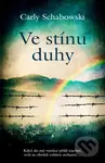Ve stínu duhy - Carly Schabowski - kniha z kategorie Společenská beletrie