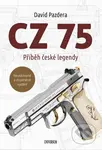 CZ 75 – Příběh české legendy - David Pazdera
