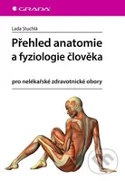 Přehled anatomie a fyziologie člověka (pro nelékařské zdravotnické obory) - kniha z kategorie Medicína