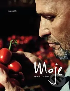 Moje domácí kuchyně - Zdeněk Pohlreich - kniha z kategorie Kuchařky