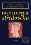 Encyklopedie středověku - Jacques Le Goff, Jean-Claude Schmitt