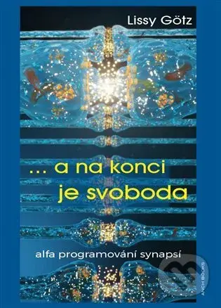 ... a na konci je svoboda - Lissy Götz, Ingrid Modory