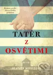 Tatér z Osvětimi - Heather Morris