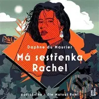 Má sestřenka Rachel - Daphne du Maurier - audiokniha z kategorie Společenská beletrie