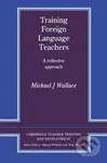Training Foreign Language Teachers: PB - J. Michael Wallace - kniha z kategorie Jazykové učebnice a slovníky