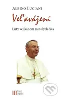 Veľavážení (Listy velikánom minulých čias) - Albino Luciani - kniha z kategorie Beletrie