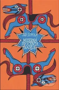 Mizerná procenta naděje - Jiří Šotola, Michal Jareš - kniha z kategorie Poezie