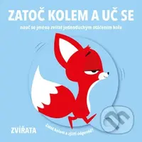 Zatoč kolem a uč se: Zvířata - kniha z kategorie Pro děti