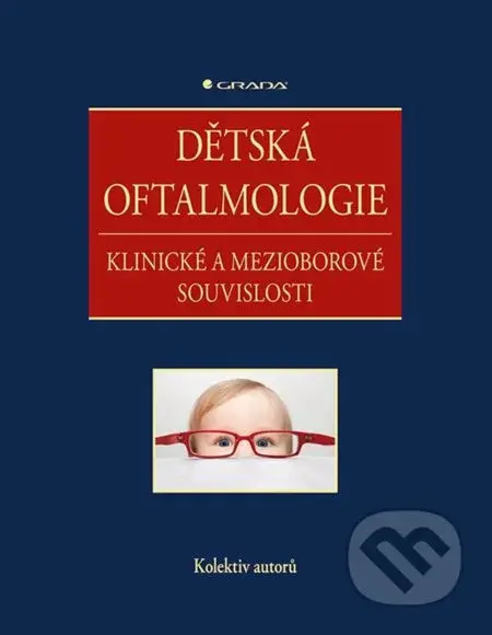 Dětská oftalmologie (Klinické a mezioborové souvislosti) - kniha z kategorie Medicína