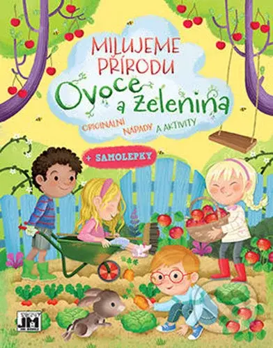 Milujeme přírodu Ovoce a zelenina (+ samolepky)