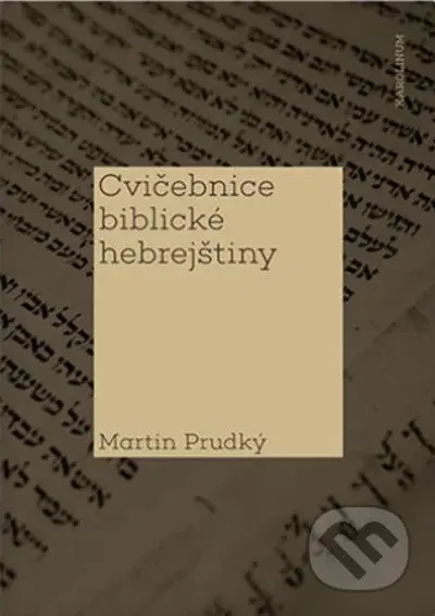 Cvičebnice biblické hebrejštiny - Martin Prudký - kniha z kategorie Učebnice a slovníky