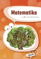 Matematika pro 3. ročník základní školy - J. Blažková, I. Chramostová, Martina Kalovská, I. Kopřivová, R. Mejtská, Mári... - kniha z kategorie 1.…