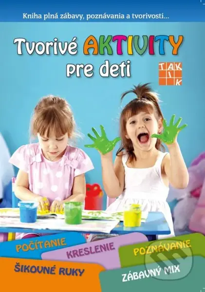 Tvorivé aktivity (Kniha plná zábavy, poznávania a tvorivosti) - kniha z kategorie Omalovánky, vystřihovánky, papír