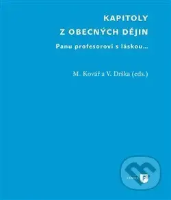 Kapitoly z obecných dějin (Panu profesorovi s láskou...) - kniha z kategorie Historie