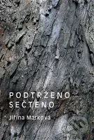 Podtrženo sečteno - Marková Jiřina - kniha z kategorie Poezie