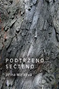 Podtrženo sečteno - Marková Jiřina - kniha z kategorie Poezie