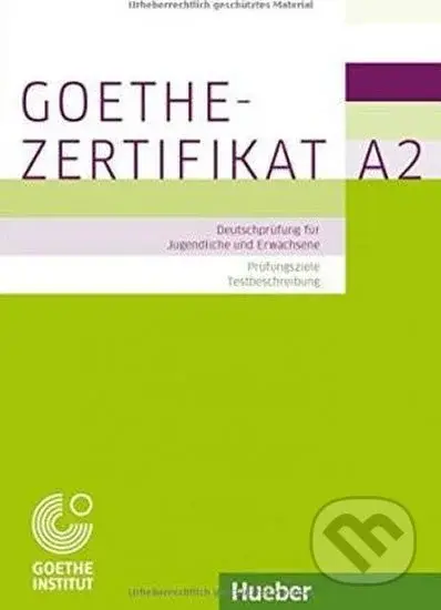 Goethe-Zertifikat A2 (Prüfungsziele, Testbeschreibung) - kniha z kategorie Jazykové učebnice a slovníky