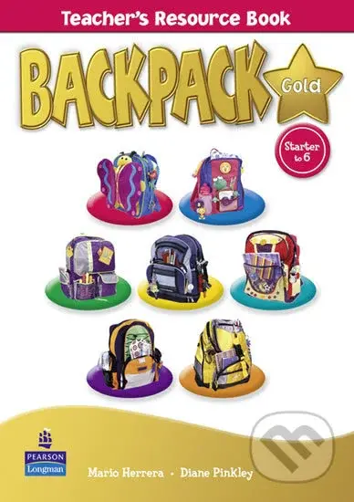 BackPack Gold Starter to Level 6:  Teacher´s Resource Book, New Edition - kniha z kategorie 1. stupeň