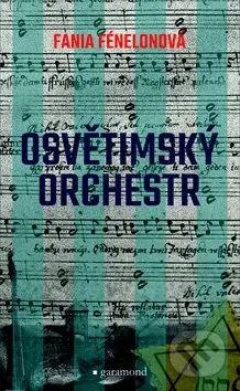 Osvětimský orchestr - Fania Fénélon - kniha z kategorie Beletrie