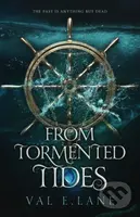 From Tormented Tides - Val E. Lane - kniha z kategorie Fantasy