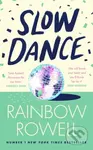 Slow Dance - Rainbow Rowell - kniha z kategorie Romantická