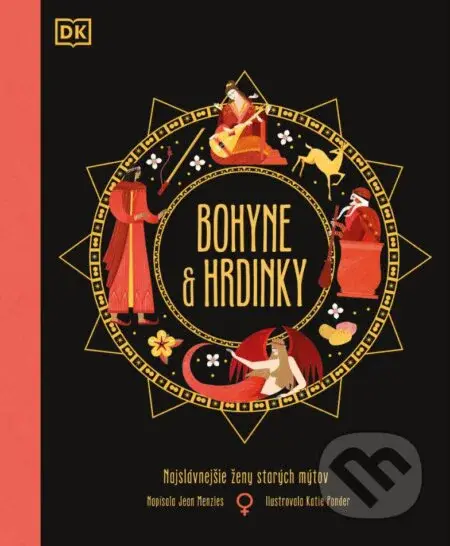Bohyne a hrdinky (Najslávnejšie ženy starých mýtov) - kniha z kategorie Mýty, pověsti a legendy