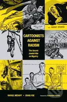 Cartoonists Against Racism (The Secret Jewish War on Bigotry) - kniha z kategorie Historie