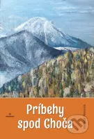 Príbehy spod Choča - Leopold Moravčík - kniha z kategorie Společenská beletrie