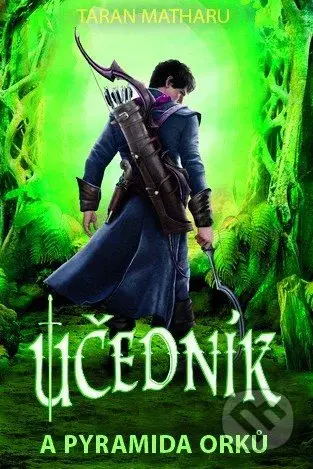 Učedník a pyramida Orků - Taran Matharu - kniha z kategorie Fantasy