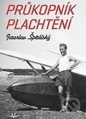 Průkopník plachtění - Jaroslav Špitálský - kniha z kategorie Historie