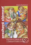 Orechová slávnosť (Inšpiratívne príbehy zo života o vzťahoch k ľuďom a k sebe) - kniha z kategorie Beletrie