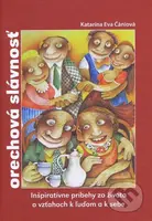 Orechová slávnosť (Inšpiratívne príbehy zo života o vzťahoch k ľuďom a k sebe) - kniha z kategorie Beletrie
