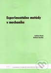 Experimentálne metódy v mechanike - Ladislav Starek, Vladimír Chmelko - kniha z kategorie Přírodní vědy a technika