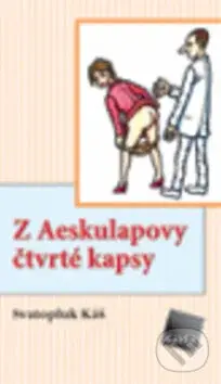 Z Aeskulapovy čtvrté kapsy - Svatopluk Káš - kniha z kategorie Beletrie
