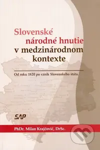 Slovenské národné hnutie v medzinárodnom kontexte (Od roku 1820 po vznik Slovenského štátu) - kniha z kategorie Historie