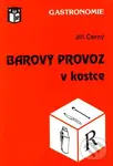 Barový provoz v kostce - Jiří Černý
