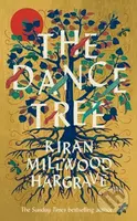 The Dance Tree - Kiran Millwood Hargrave - kniha z kategorie Společenská beletrie