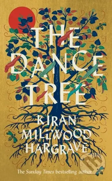 The Dance Tree - Kiran Millwood Hargrave - kniha z kategorie Společenská beletrie
