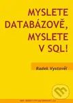 Myslete databázově, myslete v SQL! - Radek Vystavěl