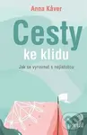 Cesty ke klidu (Jak se vyrovnat s nejistotou) - Anna Kaver - kniha z kategorie Psychologie osobnosti