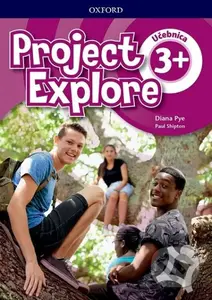 Project Explore 3+ - Student's Book (SK Edition) - D. Pye, P. Shipton, Z. Straková - kniha z kategorie Jazykové učebnice a slovníky