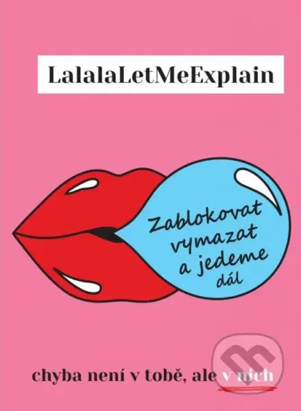 Zablokovat vymazat a jedeme dál (Chyba není v tobě, ale v nich) - kniha z kategorie Zdraví a životní styl
