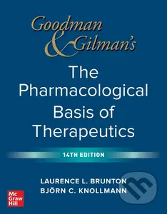 Goodman and Gilman's The Pharmacological Basis of Therapeutics - kniha z kategorie Farmakologie a fytoterapie
