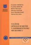 Využitie optických metód v experimentálnej mechanike 2 - kniha z kategorie Přírodní vědy a technika