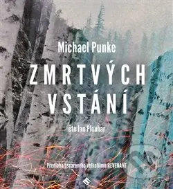Zmrtvýchvstání (Román nezdolné vůle) - Michael Punke - audiokniha z kategorie Beletrie