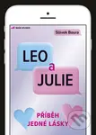 Leo a Julie (Příběh jedné lásky) - Slávek Boura - kniha z kategorie Romantika