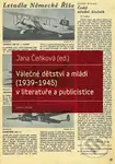 Válečné dětství a mládí (1939-1945) v literatuře a publicistice - kniha z kategorie Beletrie