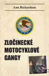 Zločinecké motocyklové gangy - Ann Richardson - kniha z kategorie Reportáže a publicistika