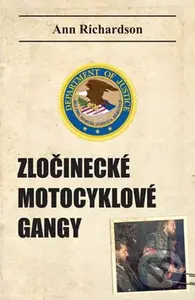 Zločinecké motocyklové gangy - Ann Richardson - kniha z kategorie Reportáže a publicistika