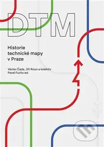 DTM - Historie technické mapy v Praze - Václav Čada - kniha z kategorie Historie